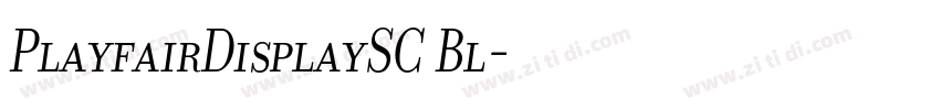 PlayfairDisplaySC Bl字体转换